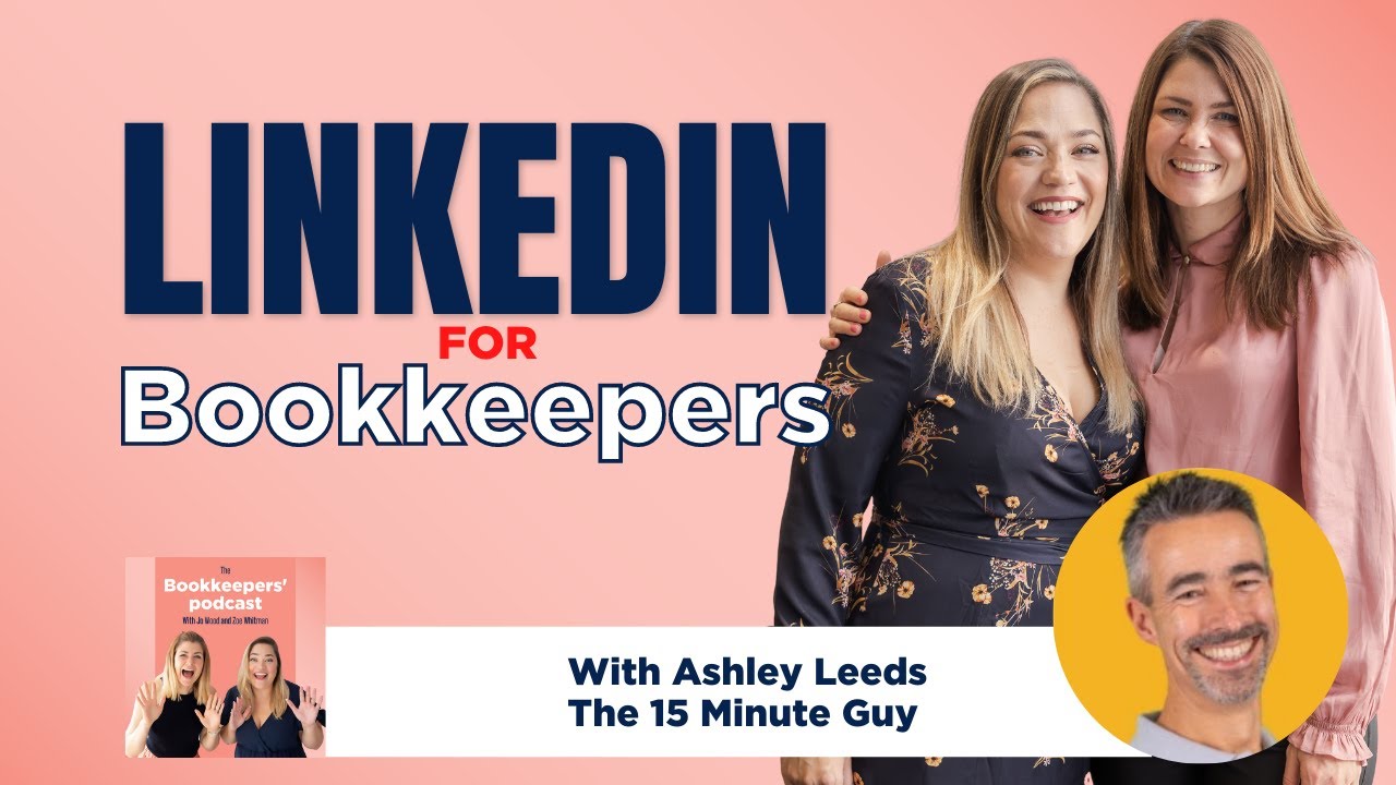 How BOOKKEEPERS can build a brand on LINKEDIN (Ashley Leeds on LINKEDIN for BOOKKEEPING businesses)
