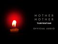 Turpentine by Mother Mother