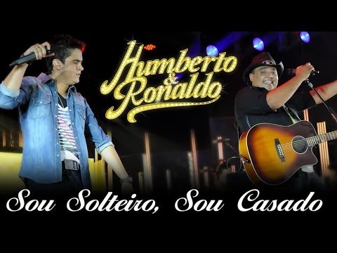 Sou Solteiro,sou Casado - Humberto e Ronaldo