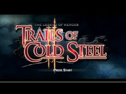 The Legend of Heroes - Trails of Cold Steel II - (Main Menu)