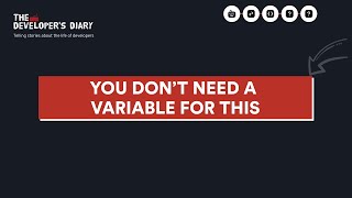You don't need a variable for this!
