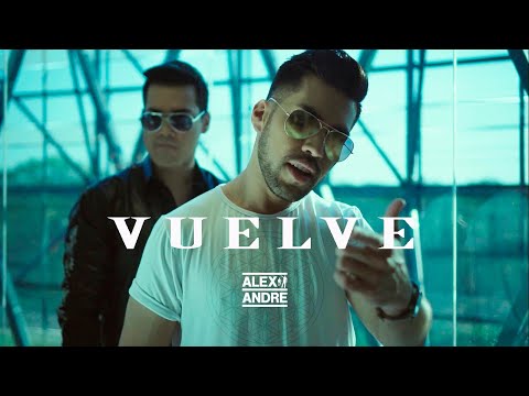 AlexAndré - Vuelve (Official Video)