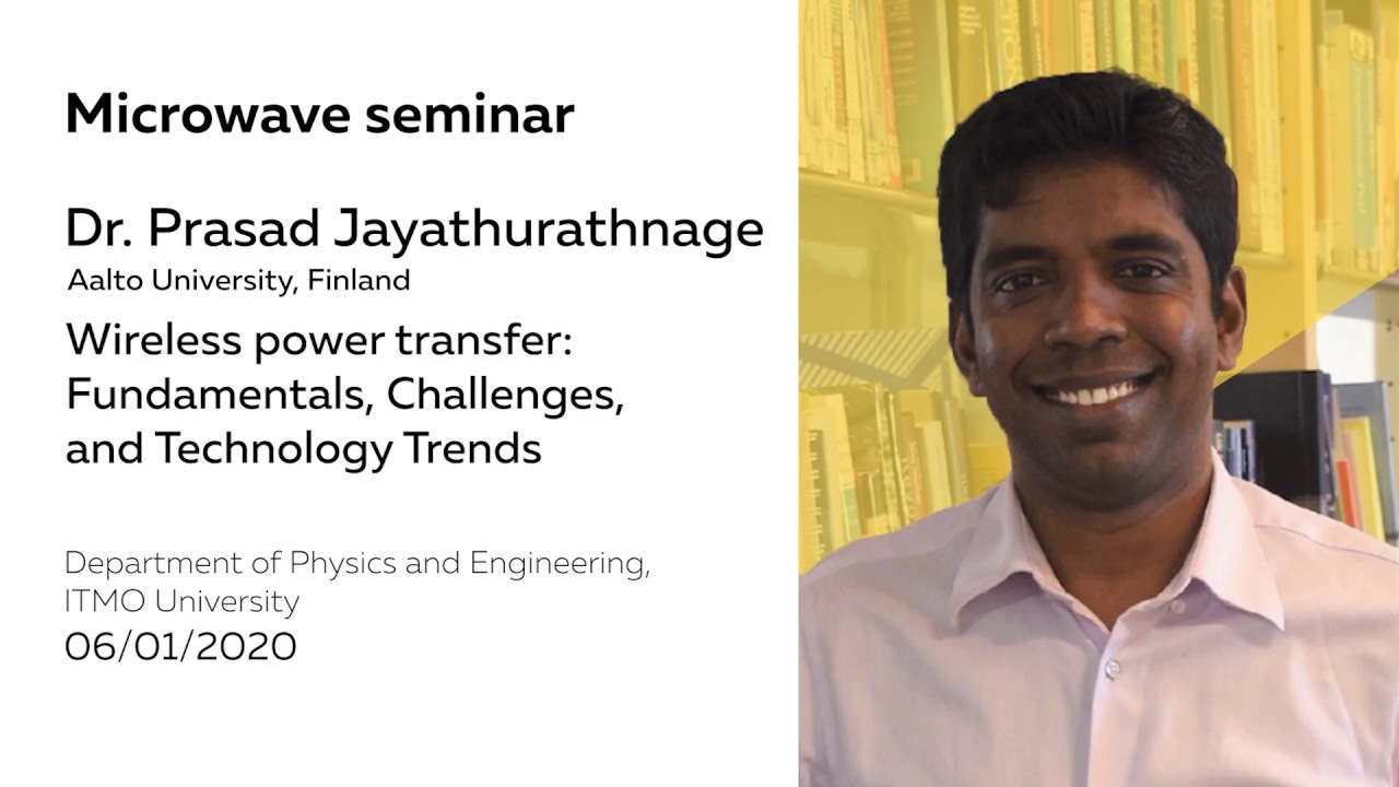 Wireless power transfer: Fundamentals, Challenges, and Technology Trends | Dr Prasad Jayathurathnage