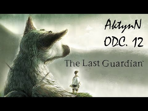Zagrajmy w The Last Guardian - odc. 12 - Droga w Górę