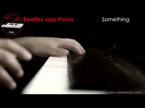 DRJASSMUSIC - Something (Beatles Jazz)