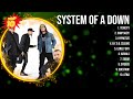 System Of A Down 2024 Greatest Hits System Of A Down Songs System Of A Down Top Songs
