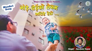 Download lagu ओड़े-चेड़ें को लेकम अपिरे रेदो | Ore Chereko lekam apire redo | Mundari song-2023 | By-Anselem Topno mp3 Download lagu ओड़े-चेड़ें को लेकम अपिरे रेदो | Ore Chereko lekam apire redo | Mundari song-2023 | By-Anselem Topno mp3