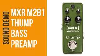 Video thumbnail for MXR M281 Thump Bass Preamp - Sound Demo (no talking) by Bass Bonedo