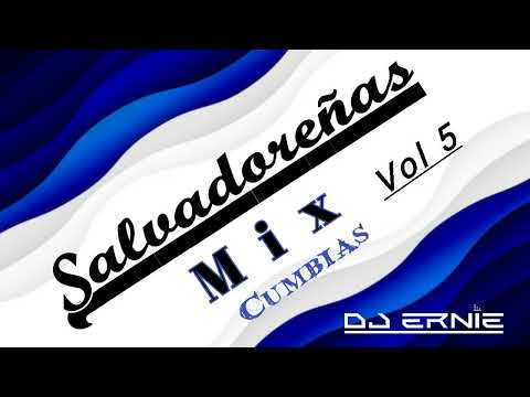 Salvadoreñas Mix Vol 5 DJ Ernie