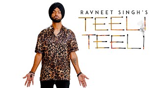 Ravneet Singh - Teeli Teeli (Full Song) Latest Punjabi Songs 2018