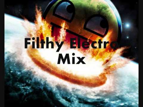 Filthy Electro Mix