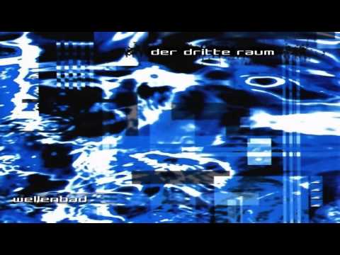 Der Dritte Raum - Wellenbad (Album, Mixed)