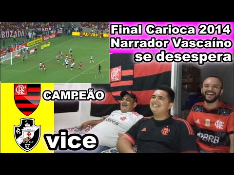 Narrador Vascaíno se desespera campeão Carioca 2014 foi o Flamengo campeão Vasco 1x1 Flamengo