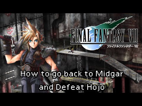 How to get back to Midgar and Defeat Hojo | Final Fantasy VII Guide