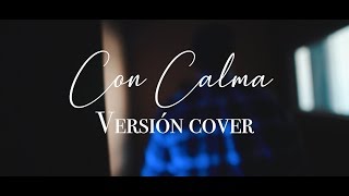 Con Calma (Cover/Versión -Daddy Yankee) by Javi Barrul
