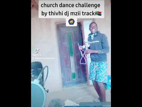 lets go RSA CHURCH DANCE CHALLENGE BY THIVHI DJ MZII TRACK