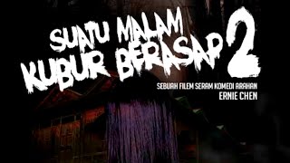 Suatu Malam Kubur Berasap 2  Film Horor Malaysia  