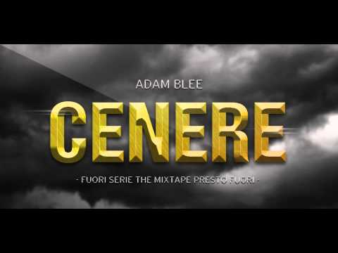 Adam Blee - Cenere [Fuori Serie Mixtape_Out Soon]