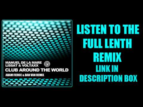 Manuel De La Mare vs. Lissat & Voltaxx - Club Around The World (Dan Van & Adam Fierce 2012 Remix)