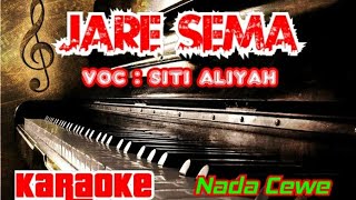 Download lagu Jare Sema Karaoke - Siti Aliyah mp3