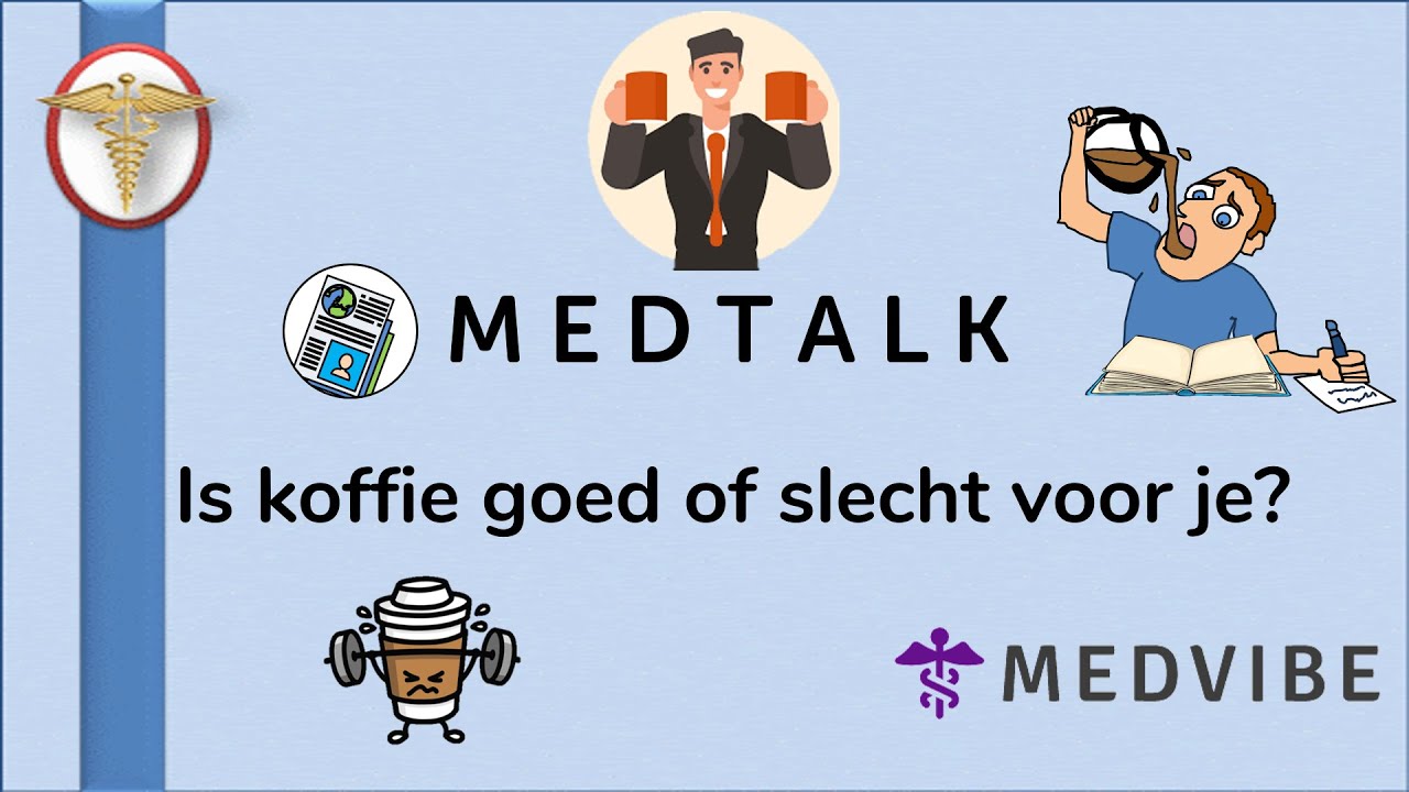 MEDTALK: Is koffie drinken goed of slecht voor je?