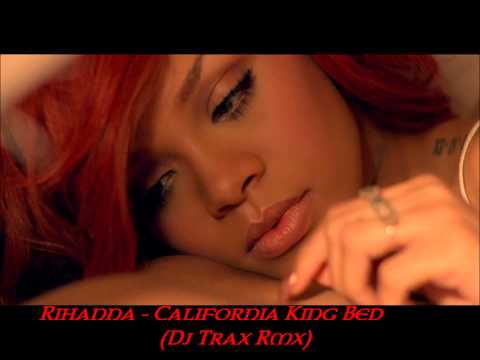 Rihanna - California King Bed (Dj Trax Rmx)