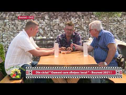 Emisiunea SATUL OLTEAN  din 5 septembrie 2021   Oameni care sfintesc locul   Boureni