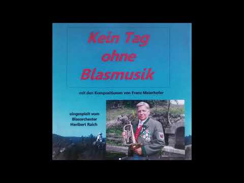 Blasorchester Heribert Raich - Klingende Heimat (Marsch)