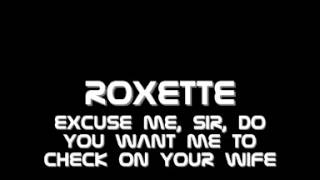 Roxette   Excuse Me, Sir, Do You Want Me to Check on Your Wife