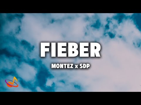 MONTEZ x SDP - FIEBER [Lyrics]
