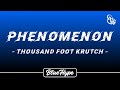 Thousand Foot Krutch - Phenomenon (Lyrics)