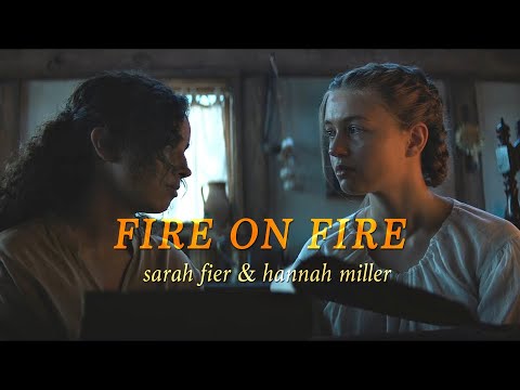 Sarah & Hannah | Fire On Fire
