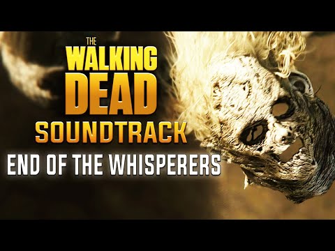 The End Of The Whisperer's 10x16 Soundtrack - The Walking Dead