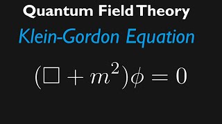 Quantum Field Theory Lecture 1: Klein-Gordon Equation for a Single Particle