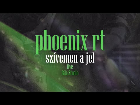 PHOENIX RT // SZÍVEMEN A JEL // LIVE STUDIO SESSION