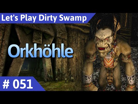 Dirty Swamp deutsch (Gothic 2) Teil 51 - Orkhöhle Let's Play
