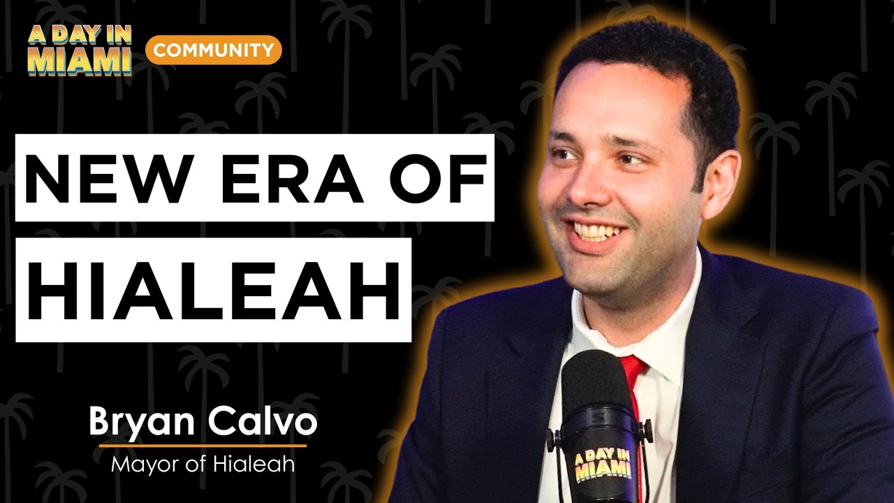 Hialeah's New Mayor Has a Plan to Transform the City | Bryan Calvo