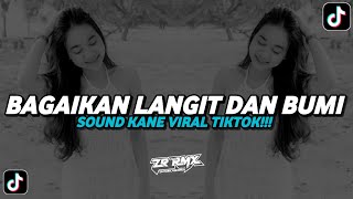 Download lagu DJ BAGAIKAN LANGIT DAN BUMI | SOUND KANE VIRAL TIKTOK 2024 [BOOTLEG] mp3