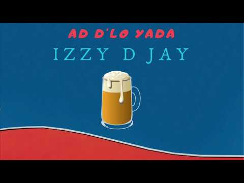 iZZy D JaY - Ad D'lo Yada | עד דלא ידע
