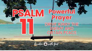 ? [PSALM 11] Today’s Prayer | Powerful Prayer Chain ?