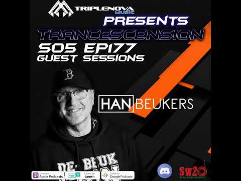 Trancescension S05 EP177 - Guest Session ft. Han Beukers