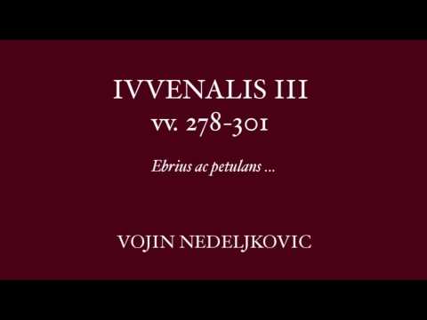 Viva Voce 17 Juvenalis 3 vv. 278-301 - Vojin Nedeljkovic "Ebrius ac petulans"