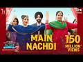 Main Nachdi Saunkan Saunkanay 2 Ammy Virk Sargun M Nimrat K Jasmeen Kaptaan Desi Crew