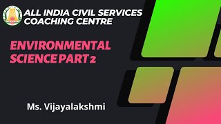 Environmental Science| part 2 | Ms.Vijayalakshmi | UPSC | MAins
