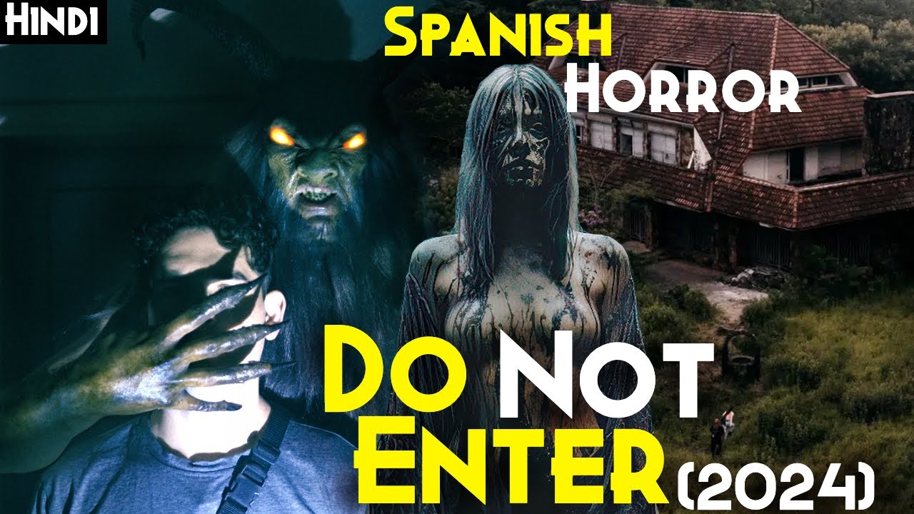 No Entres (2024) Explained In Hindi : Real Haunted House Of Spain | Scary FOUND Footage Horror 2024