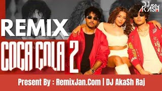 Download lagu Coca Cola 2 - DJ RemiX 🥵| Tony Kakkar, Neha Kakkar | HARD BasS MiX| Tiktok Viral | DJ Akash Raj mp3