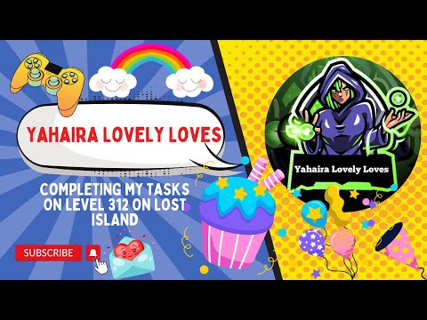 Completing my tasks on Level 312 on Lost Island #yahairalovelyloves #gamingwithyahaira #top3