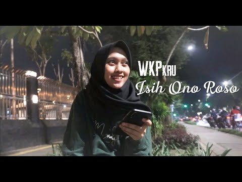 Isih Ono Roso (Nganti kapan ora ilang) - WKPkru