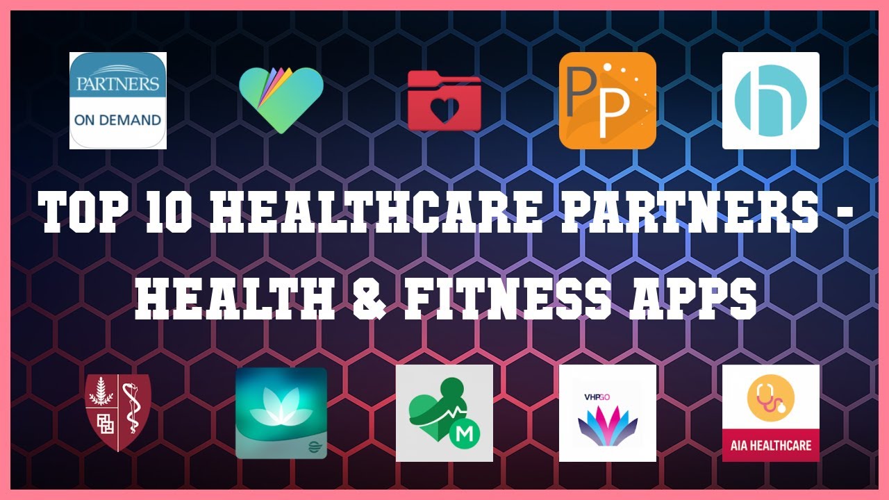 Top 10 Healthcare Partners Android Apps
