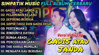 Download lagu GADIS ATAU JANDA - PELAMINAN KELABU - SIMPATIK MUSIC FULL ALBUM TERBARU || IRWAN FT DIANDRA AYU mp3